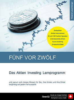 Kartonierter Einband 5vor12 Das Aktien Investing Lernprogramm von Roland Leuenberger