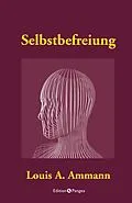 E-Book (epub) Selbstbefreiung von Luis Alberto Ammann