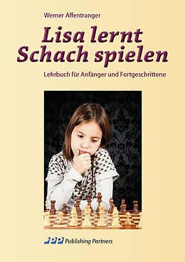 Kartonierter Einband Lisa lernt Schach spielen von Werner Affentranger