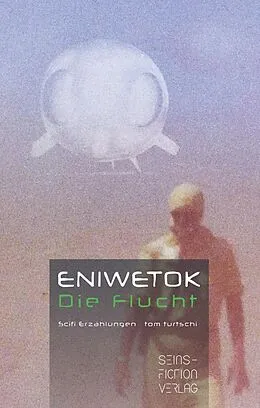 E-Book (epub) Eniwetok. Die Flucht von Tom Turtschi