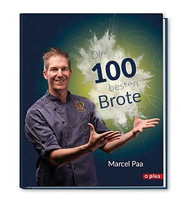 Fester Einband Die 100 besten Brote von Marcel Paa