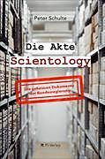 Kartonierter Einband Die Akte Scientology von Peter Schulte