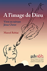 Couverture cartonnée À limage de Dieu de Marcel Rebiai