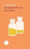E-Book (epub) Die Liebenden bei den Dünen von Lu Bonauer