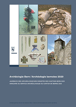Fester Einband Archäologie Bern / Archéologie bernoise 2020 von Postfach, 3001 Bern Bildungs- und Kulturdirektion des Kantons Be