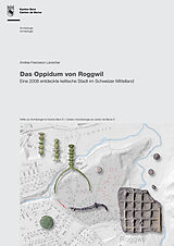 Kartonierter Einband Das Oppidum von Roggwil von Andrea Francesco Lanzicher