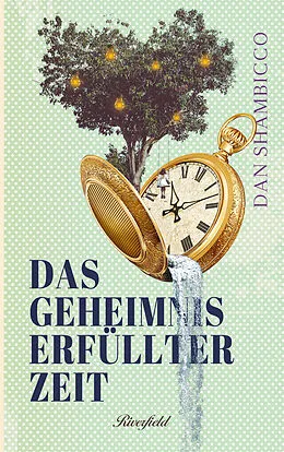 E-Book (epub) Das Geheimnis erfüllter Zeit von Dan Shambicco