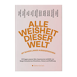 Fester Einband Alle Weisheit dieser Welt ist schon lange ausgesprochen von Ronja von Rönne, Marianne Gronemeyer, Frédéric Zwicker