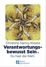 Kartonierter Einband Verantwortungsbewusst Sein. von Christine Nancy Kloess