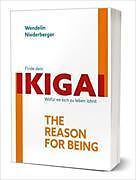 Kartonierter Einband Finde dein ikigai von Wendelin Niederberger