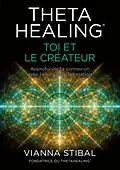 E-Book (epub) ThetaHealing® Toi et le créateur von Stibal Vianna