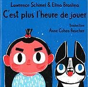 Agrafé C'est plus l'heure de jouer de Lawrence Schimel, Elina Braslina