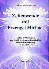 Fester Einband Zeitenwende mit Erzengel Michael von Michaela Styger, Anton Styger