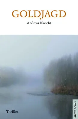 E-Book (epub) Goldjagd von Andreas Knecht