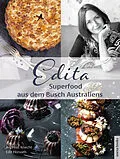 E-Book (pdf) Edita - Superfood aus dem Busch Australiens von Edita Horvath, Andreas Knecht