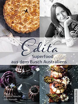 E-Book (pdf) Edita - Superfood aus dem Busch Australiens von Edita Horvath, Andreas Knecht
