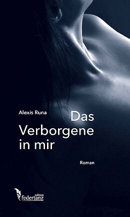 Kartonierter Einband Das Verborgene in mir von Alexis Runa