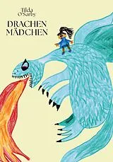 Fester Einband Drachenmädchen von Tilda O'Sarby