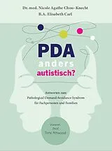 Fester Einband PDA - anders autistisch? von Nicole Agathe Chou-Knecht, Elisabeth Carl