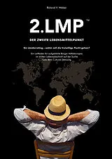 Fester Einband 2.LMP - Der zweite Lebensmittelpunkt von Roland V. Weber