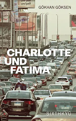E-Book (epub) Charlotte und Fatima von Gökhan Göksen