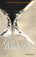 E-Book (epub) ZeitRaubend von Stephanie Michaela Weiss