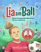Kartonierter Einband Lia am Ball von Lia Wälti, Meret Wälti