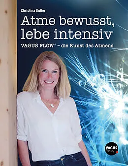 E-Book (epub) Atme bewusst, lebe intensiv von Christina Koller