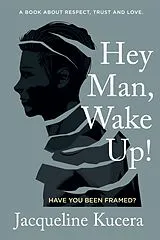 Kartonierter Einband Hey Man, Wake Up! von Jacqueline Kucera