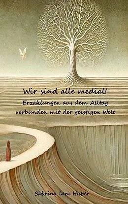 E-Book (epub) Wir sind alle medial! von Sabrina Lara Huber