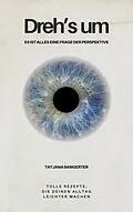 E-Book (epub) Dreh's um von Tatjana Bangerter