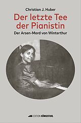 Fester Einband Der letzte Tee der Pianistin von Christian Johannes Huber