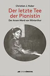 Fester Einband Der letzte Tee der Pianistin von Christian Johannes Huber