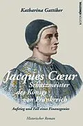 E-Book (epub) Jacques C?ur von Katharina Gattiker