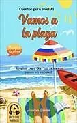 Kartonierter Einband Vamos a la Playa - Cuentos para nivel A1 von María Ofelia Lahoz, Andrea Gatani
