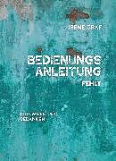 Fester Einband Bedienungsanleitung fehlt von Irene Graf, Mick Gurtner