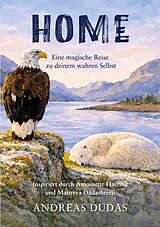 E-Book (epub) HOME - Eine magische Reise zu deinem wahren Selbst von Andreas Dudas