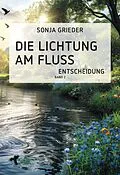 E-Book (epub) Die Lichtung am Fluss Band 2 von Sonja Grieder