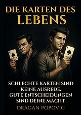 Kartonierter Einband Die Karten des Lebens von Dragan Popovic