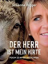 Fester Einband Der Herr ist mein Hirte von Susanna Bigger