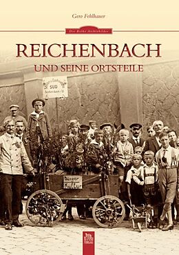 Kartonierter Einband Reichenbach und seine Ortsteile von Gero Fehlhauer