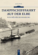 Kartonierter Einband Dampfschifffahrt auf der Elbe von Joachim Winde