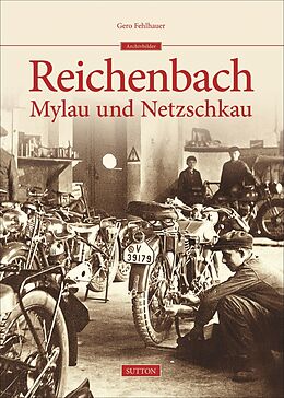 Fester Einband Reichenbach, Mylau, Netzschkau von Gero Fehlhauer