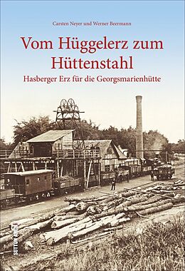 Fester Einband Vom Hüggelerz zum Hüttenstahl von Carsten Neyer, Werner Beermann