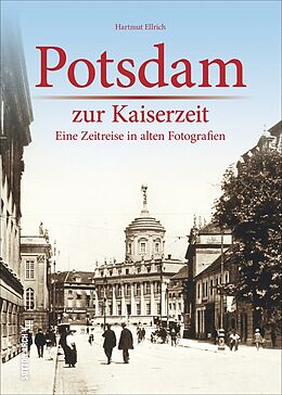 Fester Einband Potsdam zur Kaiserzeit von Hartmut Ellrich
