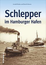 Fester Einband Schlepper im Hamburger Hafen von Bernd Schwarz, Arnold Kludas