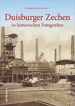 Fester Einband Duisburger Zechen von Zeitzeugenbörse Duisburg E.v. Herrn Harald Molder