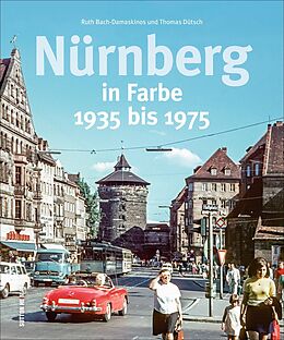 Fester Einband Nürnberg in Farbe von Ruth Bach-Damaskinos, Thomas Dütsch