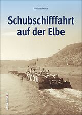 Fester Einband Schubschifffahrt auf der Elbe von Joachim Winde