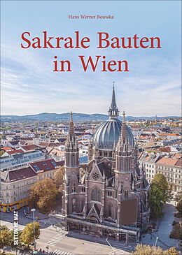 Fester Einband Sakrale Bauten in Wien von Hans Werner Prof. Dr. Bousska